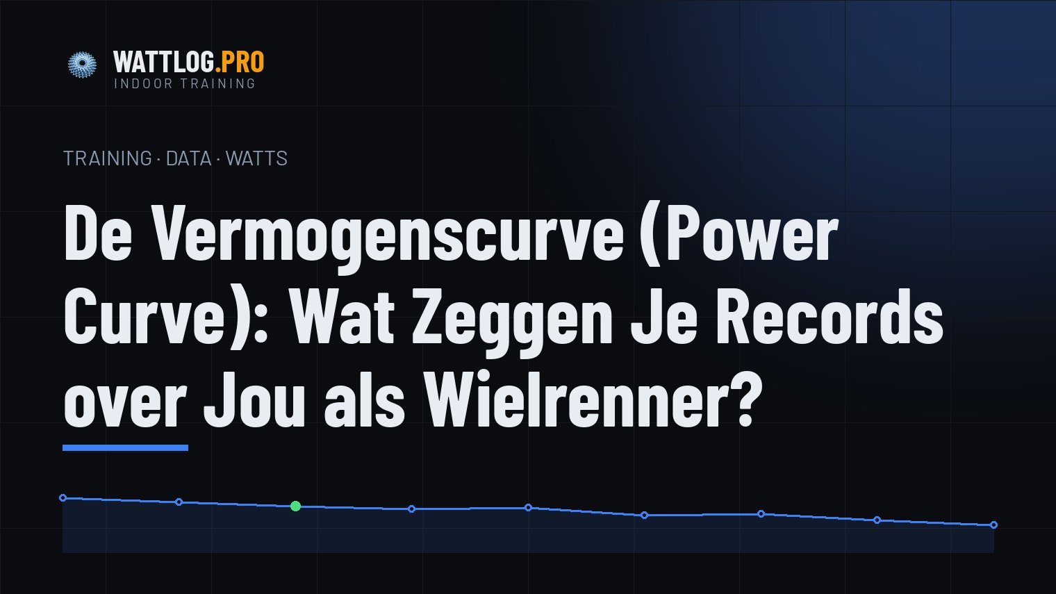De vermogenscurve (Power Curve): wat zeggen je records over jou als wielrenner?
