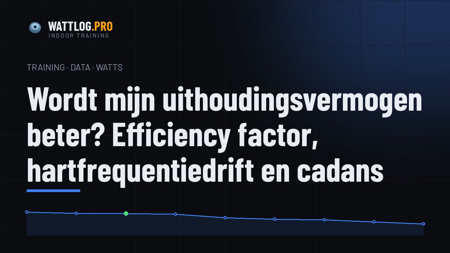 Wordt mijn uithoudingsvermogen beter? Efficiency factor, hartfrequentiedrift en cadans