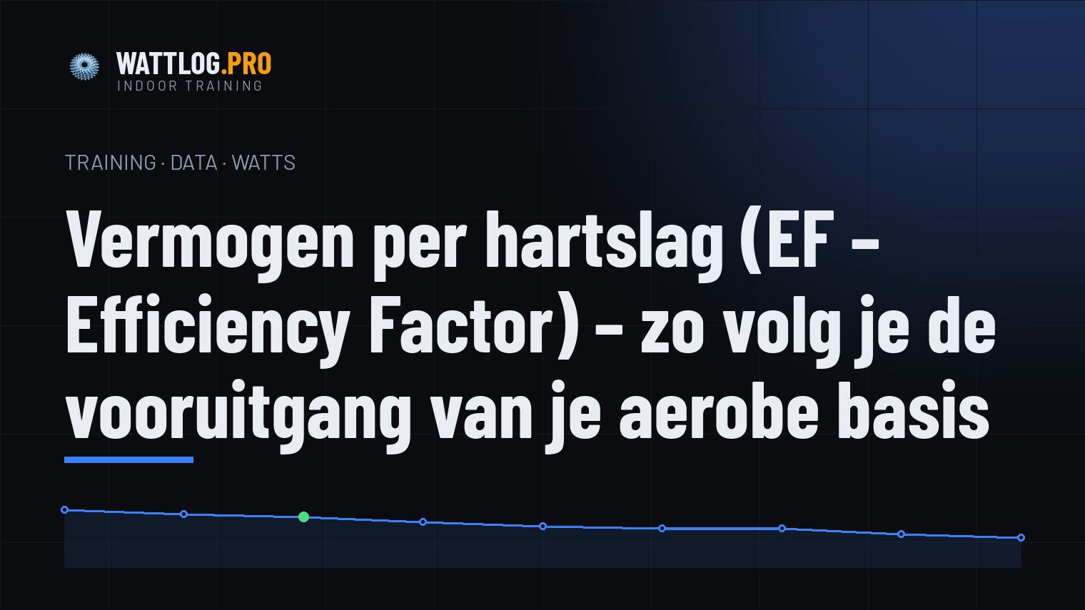 Vermogen per hartslag (EF — Efficiency Factor) — zo volg je de vooruitgang van je aerobe basis