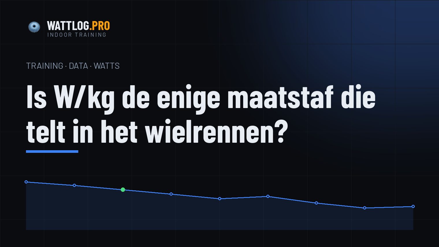 Is W/kg de enige maatstaf die telt in het wielrennen?