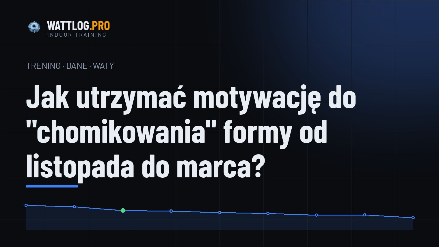 Jak utrzymać motywację do "chomikowania" formy od listopada do marca?