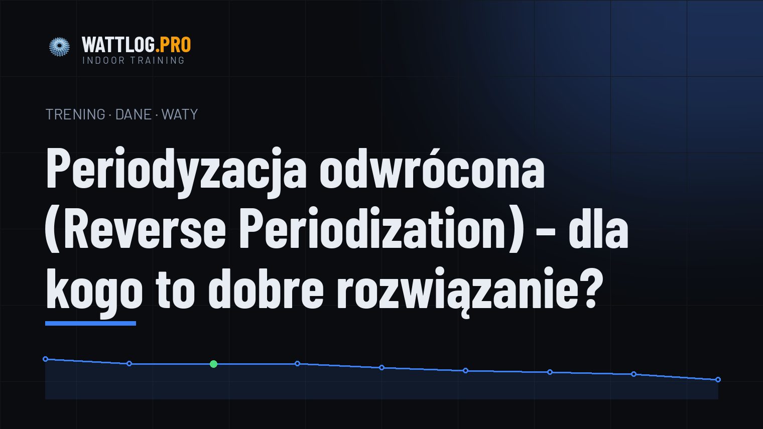 Periodyzacja odwrócona (Reverse Periodization) — dla kogo to dobre rozwiązanie?