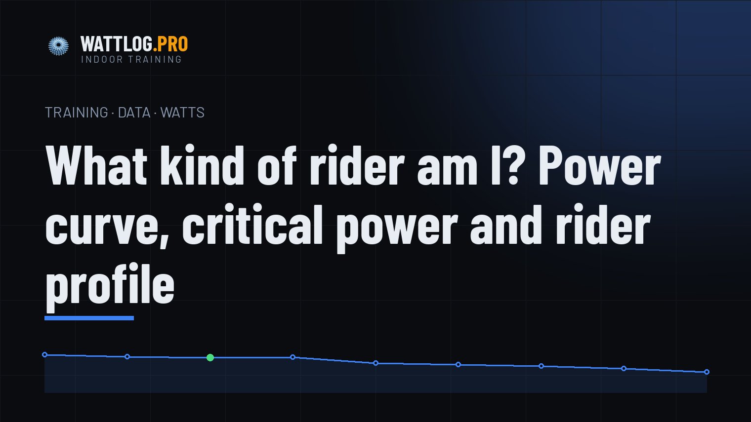 What kind of rider am I? Power curve, critical power and rider profile