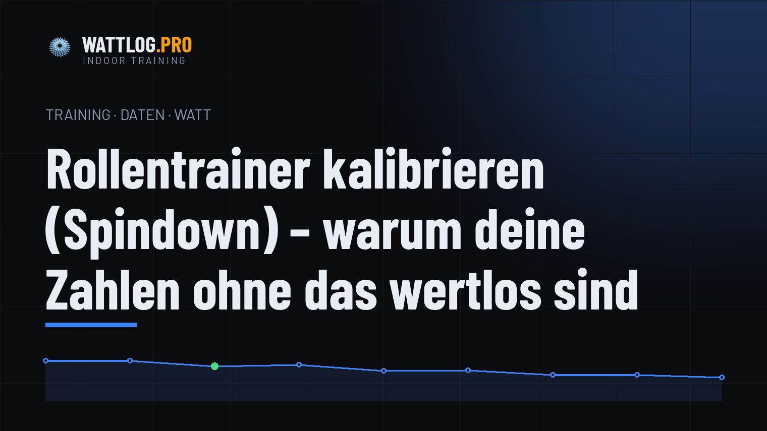Rollentrainer kalibrieren (Spindown) — warum deine Zahlen ohne das wertlos sind