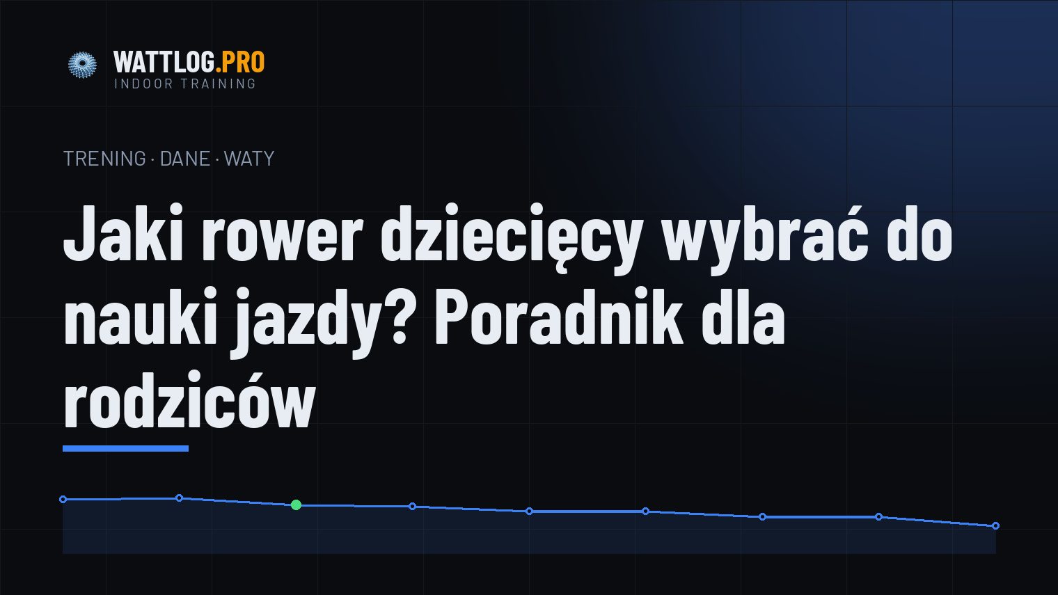 Jaki rower dziecięcy wybrać do nauki jazdy? Poradnik dla rodziców