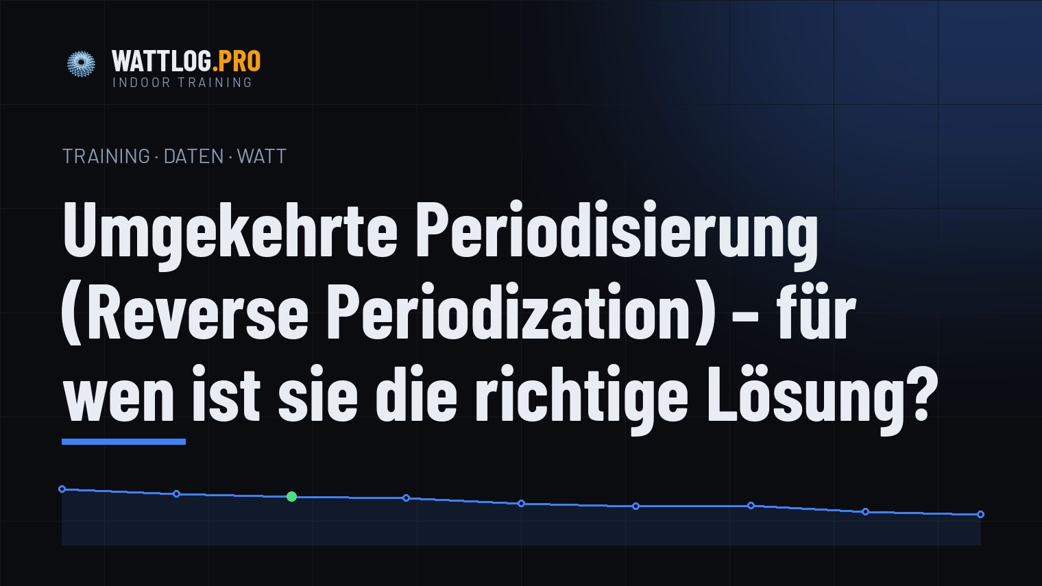 Umgekehrte Periodisierung (Reverse Periodization) — für wen ist sie die richtige Lösung?