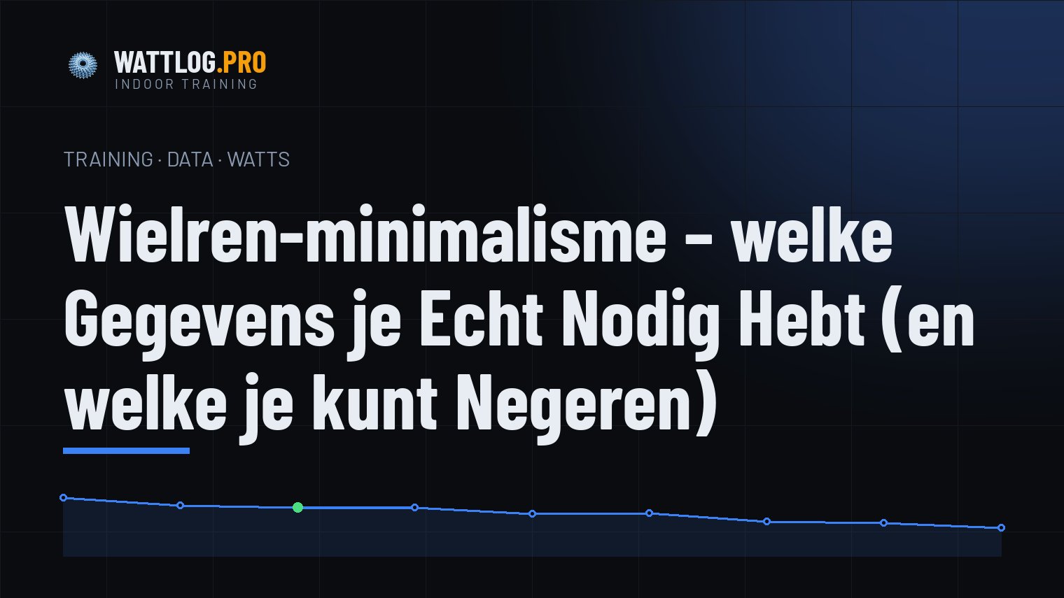 Wielren-minimalisme — welke gegevens je echt nodig hebt
